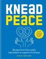 Knead Peace - Coaceți pentru Ucraina - Knead Peace - Bake for Ukraine
