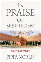 Elogiu scepticismului - Încredere, dar verificare - In Praise of Skepticism - Trust but Verify