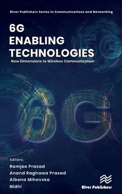Tehnologii generice 6g: Noi dimensiuni ale comunicațiilor fără fir - 6g Enabling Technologies: New Dimensions to Wireless Communication