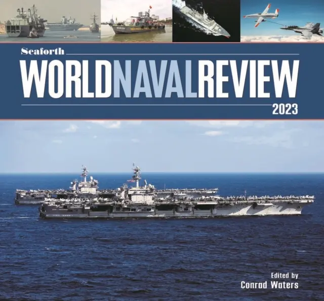 Revista navală mondială Seaforth - 2023 - Seaforth World Naval Review - 2023