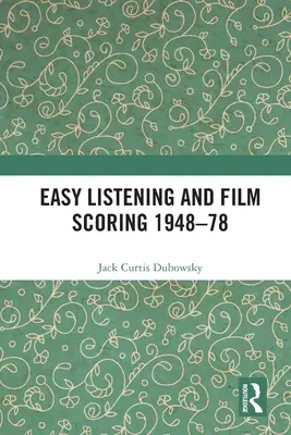 Easy Listening și muzica de film 1948-78 - Easy Listening and Film Scoring 1948-78