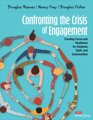 Confruntarea cu criza de angajament: Crearea concentrării și rezilienței pentru elevi, personal și comunități - Confronting the Crisis of Engagement: Creating Focus and Resilience for Students, Staff, and Communities