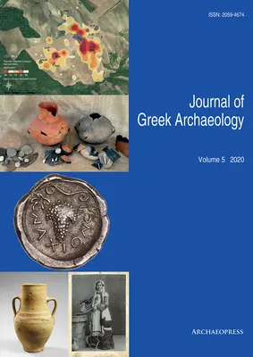Jurnalul de arheologie greacă Volumul 5 2020 - Journal of Greek Archaeology Volume 5 2020