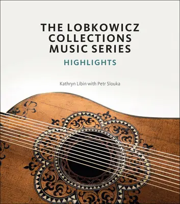 Seria de muzică a colecțiilor Lobkowicz - cele mai importante - Lobkowicz Collections Music Series - Highlights