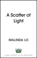 Scatter of Light - de la autorul cărții Last Night at the Telegraph Club - Scatter of Light - from the author of Last Night at the Telegraph Club
