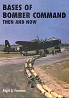 Bazele Bomber Command: Atunci și acum - Bases of Bomber Command: Then and Now