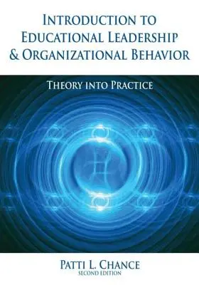 Introducere în leadershipul educațional și comportamentul organizațional: Teoria în practică - Introduction to Educational Leadership & Organizational Behavior: Theory Into Practice