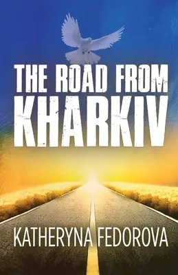 Drumul din Kharkiv - O călătorie a durerii în căutarea iubirii, a lui Dumnezeu și a simțului - Road from Kharkiv - A Journey of Pain in Pursuit of  Love, God and Sense