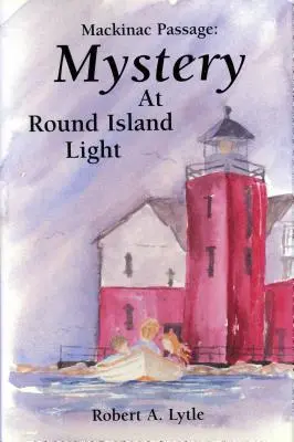 Pasajul Mackinac: Mister la Round Island Light - Mackinac Passage: Mystery at Round Island Light