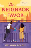 Neighbor Favor - Comedia de dragoste demnă de leșin și glorios de romantică pentru fanii Honey & Spice - Neighbor Favor - The swoon-worthy and gloriously romantic romcom for fans of Honey & Spice