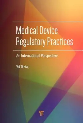 Practici de reglementare a dispozitivelor medicale: O perspectivă internațională - Medical Device Regulatory Practices: An International Perspective