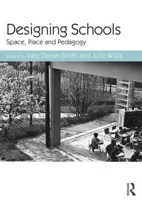 Proiectarea școlilor: Spațiu, loc și pedagogie - Designing Schools: Space, Place and Pedagogy