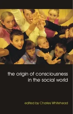 Originea conștiinței în lumea socială - The Origin of Consciousness in the Social World