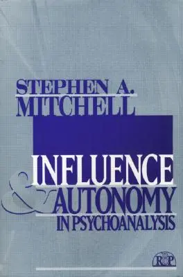Influență și autonomie în psihanaliză - Influence and Autonomy in Psychoanalysis