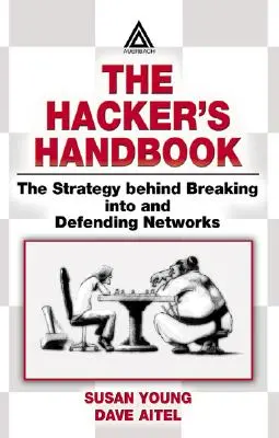 The Hacker's Handbook: Strategia care stă la baza pătrunderii în rețele și a apărării acestora - The Hacker's Handbook: The Strategy Behind Breaking Into and Defending Networks