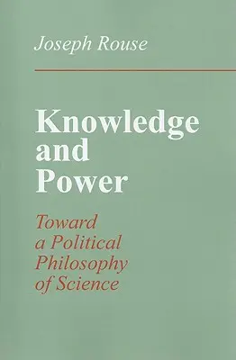 Cunoaștere și putere: Către o filosofie politică a științei - Knowledge and Power: Toward a Political Philosophy of Science