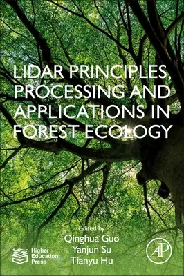 Principii, procesare și aplicații Lidar în ecologia forestieră - Lidar Principles, Processing and Applications in Forest Ecology