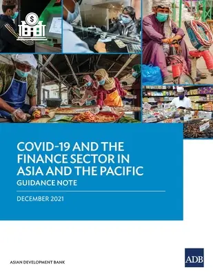 Covid-19 și sectorul financiar în Asia și Pacific: Notă orientativă - Covid-19 and the Finance Sector in Asia and the Pacific: Guidance Note