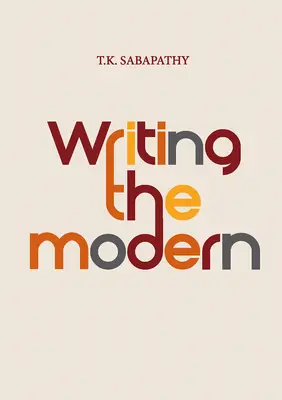 Writing the Modern: Selected Texts on Art & Art History in Singapore, Malaysia & Southeast Asia, 1973-2015