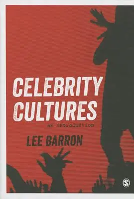 Culturile celebrităților - Celebrity Cultures