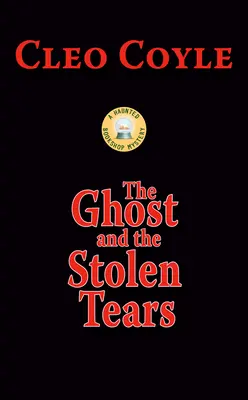 Fantoma și lacrimile furate - The Ghost and the Stolen Tears