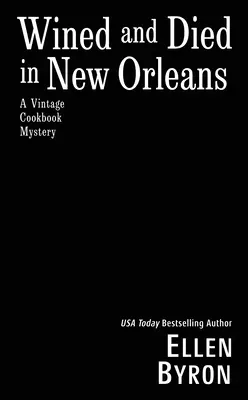 Wined and Died în New Orleans - Wined and Died in New Orleans