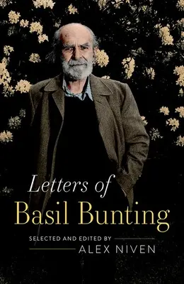 Scrisorile lui Basil Bunting - Letters of Basil Bunting