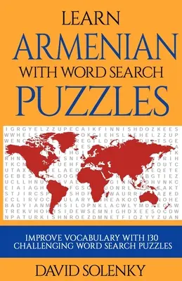 Învață armeană cu puzzle-uri de căutare a cuvintelor: Învățați vocabularul limbii armene cu puzzle-uri provocatoare de căutare a cuvintelor pentru toate vârstele - Learn Armenian with Word Search Puzzles: Learn Armenian Language Vocabulary with Challenging Word Find Puzzles for All Ages