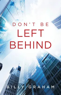 Don't Be Left Behind (pachet de 25) - Don't Be Left Behind (Pack of 25)
