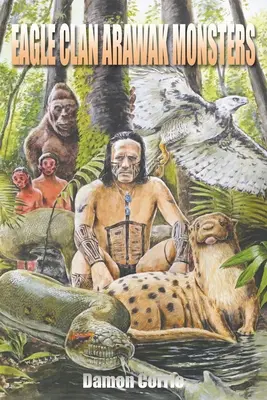 Clanul Vulturilor Monștri Arawak - Eagle Clan Arawak Monsters