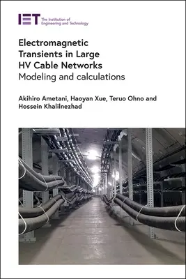 Tranzitorii electromagnetici în rețele mari de cabluri Hv: Modelare și calcule - Electromagnetic Transients in Large Hv Cable Networks: Modeling and Calculations