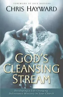 Pârâul curățitor al lui Dumnezeu - God's Cleansing Stream