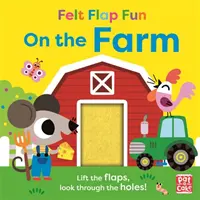 Fun Flap Felt: On the Farm - Carte de carton cu clape de pâslă - Felt Flap Fun: On the Farm - Board book with felt flaps
