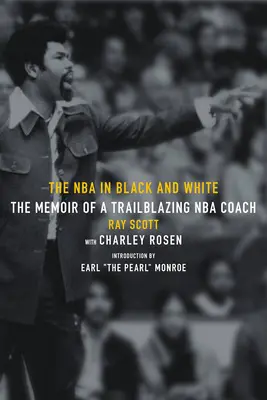 NBA în alb și negru: Memoriile unui jucător și antrenor revoluționar din NBA - The NBA in Black and White: The Memoir of a Trailblazing NBA Player and Coach