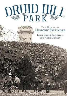 Parcul Druid Hill: Inima orașului istoric Baltimore - Druid Hill Park: The Heart of Historic Baltimore