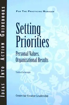 Stabilirea priorităților: Valori personale, rezultate organizaționale - Setting Priorities: Personal Values, Organizational Results