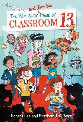 Fantastica și teribila faimă a clasei 13 - The Fantastic and Terrible Fame of Classroom 13