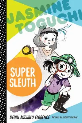 Jasmine Toguchi, Super Șleuth - Jasmine Toguchi, Super Sleuth