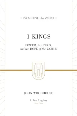 1 Regi: Putere, politică și speranța lumii - 1 Kings: Power, Politics, and the Hope of the World