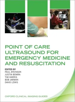 Punct de îngrijire cu ultrasunete pentru medicina de urgență și resuscitare - Point of Care Ultrasound for Emergency Medicine and Resuscitation