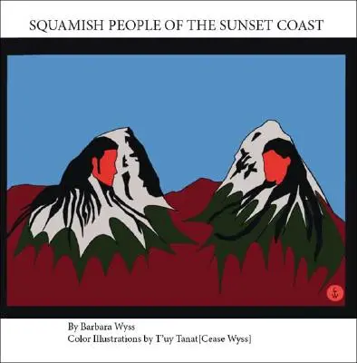Poporul Squamish de pe Coasta Apusului - Squamish People of the Sunset Coast