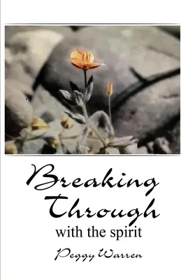 Pătrunzând cu spiritul - Breaking Through with the Spirit