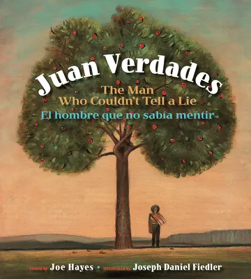 Juan Verdades: Omul care nu putea spune o minciună / El Hombre Que No Saba Mentir - Juan Verdades: The Man Who Couldn't Tell a Lie / El Hombre Que No Saba Mentir
