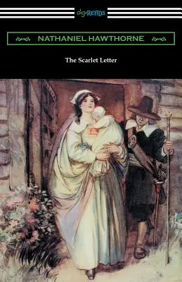 The Scarlet Letter (ilustrată de Hugh Thomson, cu o introducere de Katharine Lee Bates) - The Scarlet Letter (Illustrated by Hugh Thomson with an Introduction by Katharine Lee Bates)