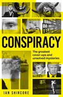 Conspirația - Cele mai mari mușamalizări și mistere nerezolvate - Conspiracy - The greatest cover-ups and unsolved mysteries