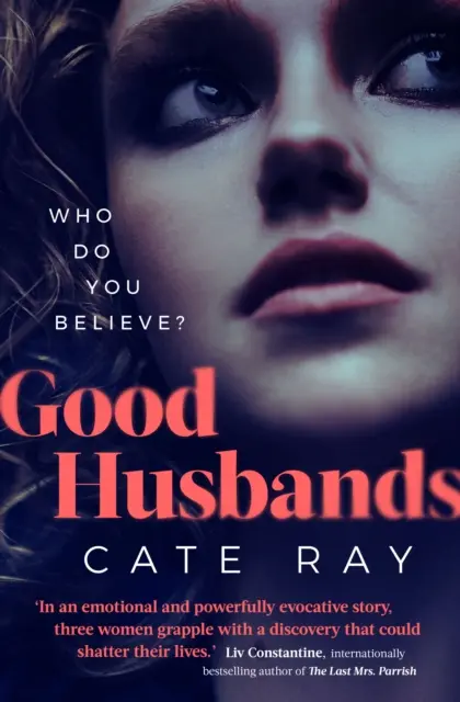 Good Husbands - Trei soții, o scrisoare, un secret exploziv care va schimba totul - Good Husbands - Three wives, one letter, an explosive secret that will change everything