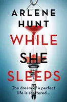 While She Sleeps - Noul thriller al reginei irlandeze a literaturii de groază - While She Sleeps - The page-turning new thriller from Ireland's queen of grit-lit