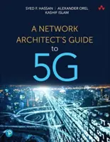 Ghidul unui arhitect de rețea pentru 5g - A Network Architect's Guide to 5g