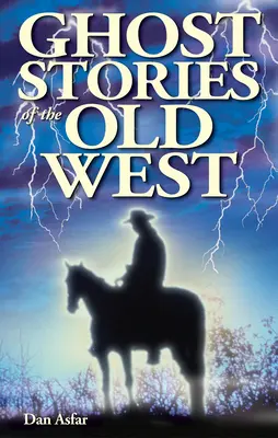 Povestiri cu fantome din Vechiul Vest - Ghost Stories of the Old West