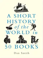 Scurtă istorie a lumii în 50 de cărți - Short History of the World in 50 Books